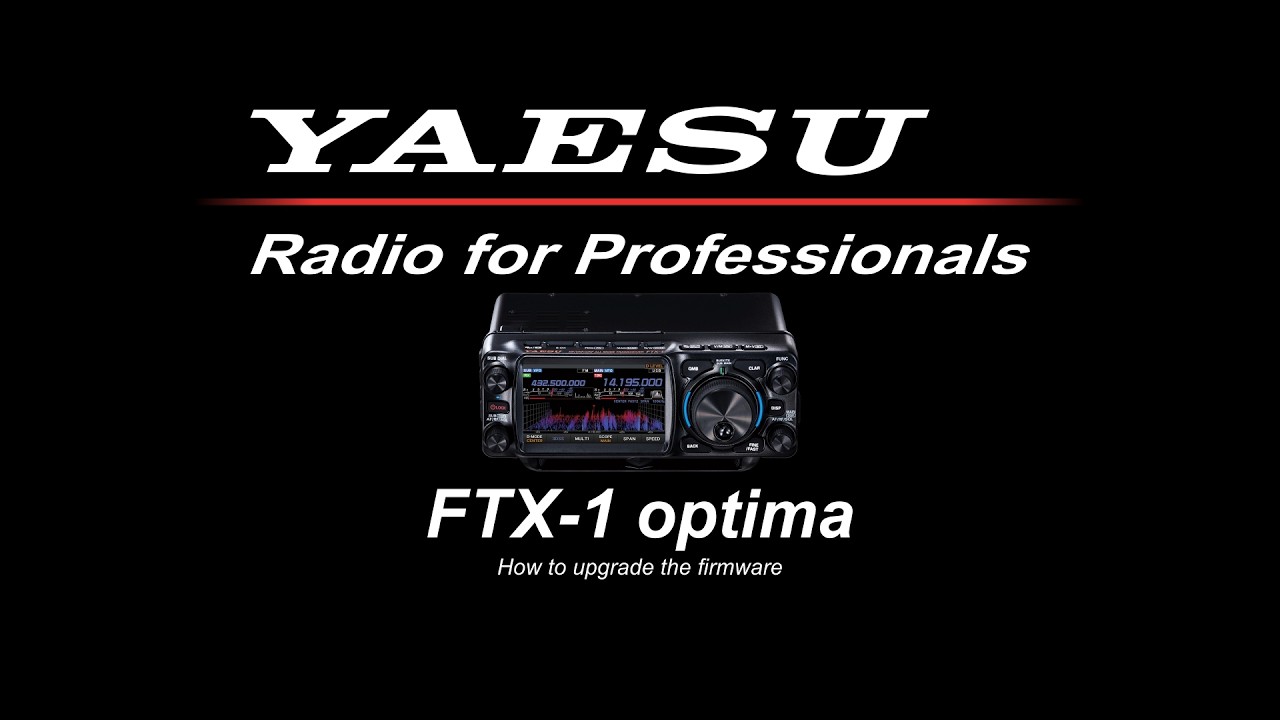 How to upgrade the firmware of the Yaesu FTX 1 optima.