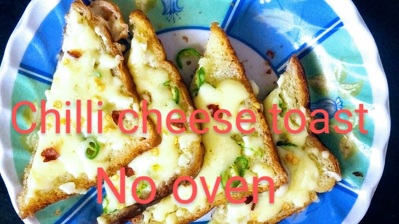 Chilli cheese toast without oven