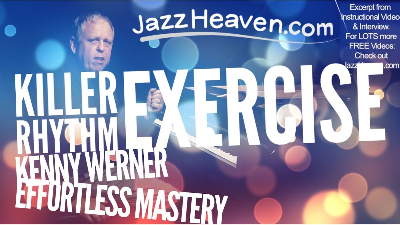 *Jazz Rhythm Exercise* KILLER Kenny Werner Effortless Mastery Jazz Instructional Video