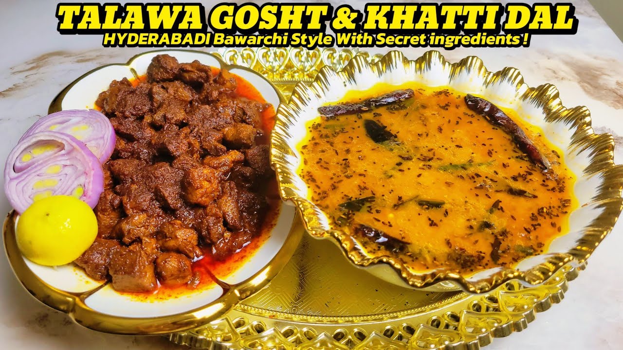 Bawarchi Style NIZAMI TALA HUA GOSHT AUR KHATTI DAL|Hyderabadi Khatti Dal Recipe|Tala Hua Gosht