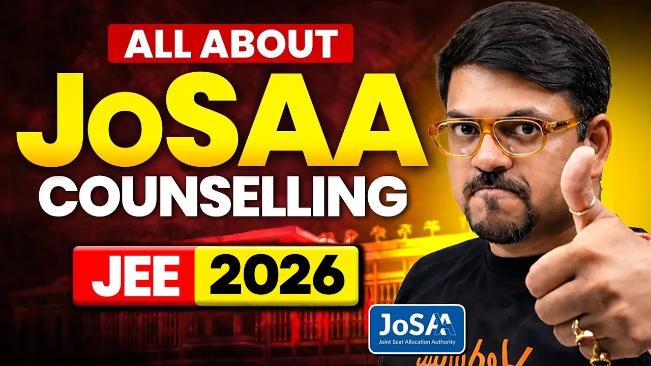 🔥All About JOSAA Counselling You Should Know | JEE Mains 2026 | NIT, IIT, GFTI, IIIT | Harsh Sir