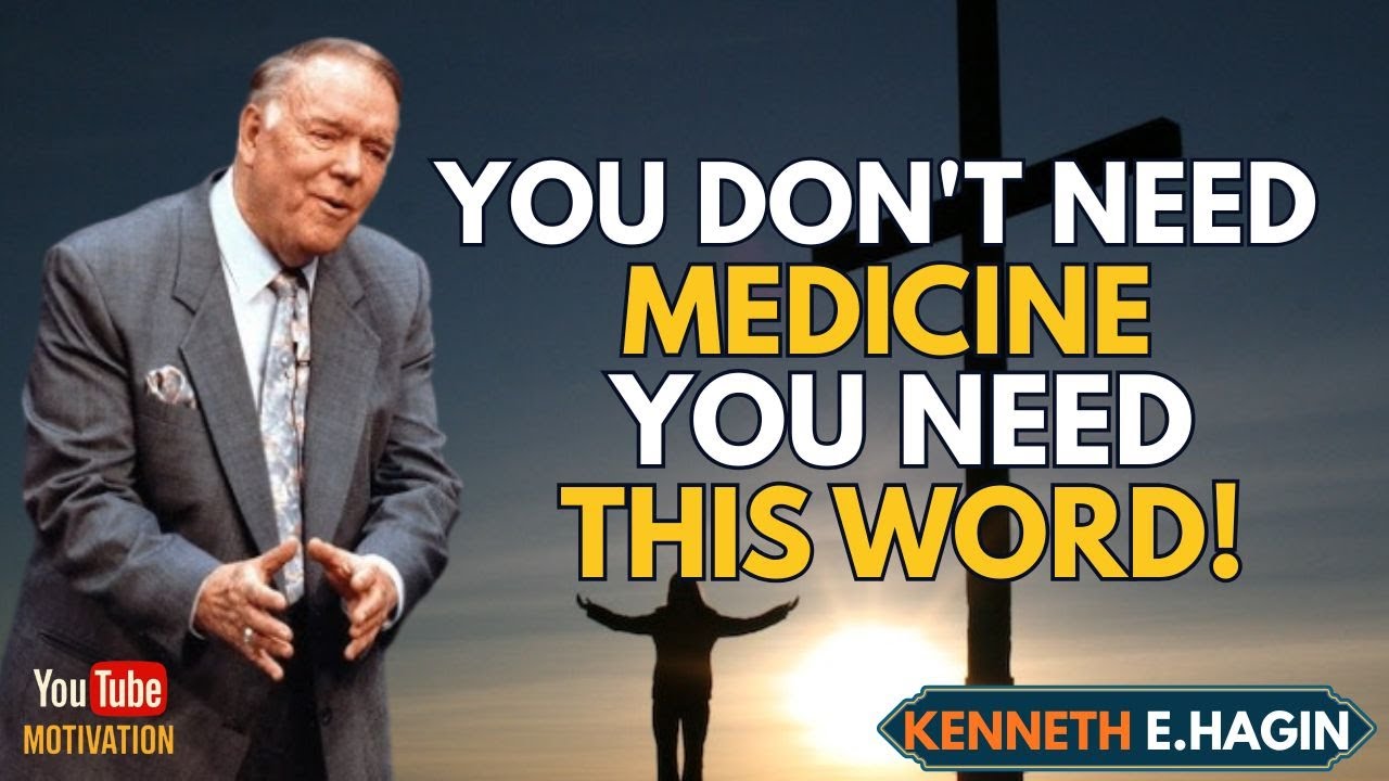 YOU DON’T NEED MEDICINE — YOU NEED THIS WORD | Faith Comes by Hearing | Kenneth E. Hagin Inspired
