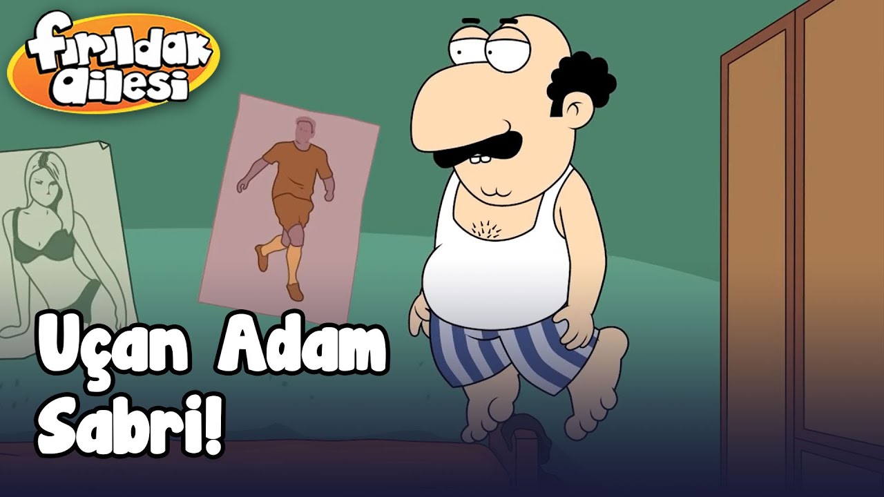 Uçan Adam Sabri! - Fırıldak Ailesi +15