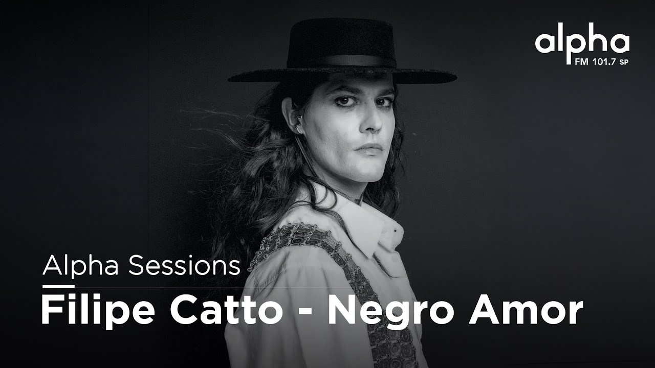Alpha Sessions: Filipe Catto - Negro Amor | Alpha