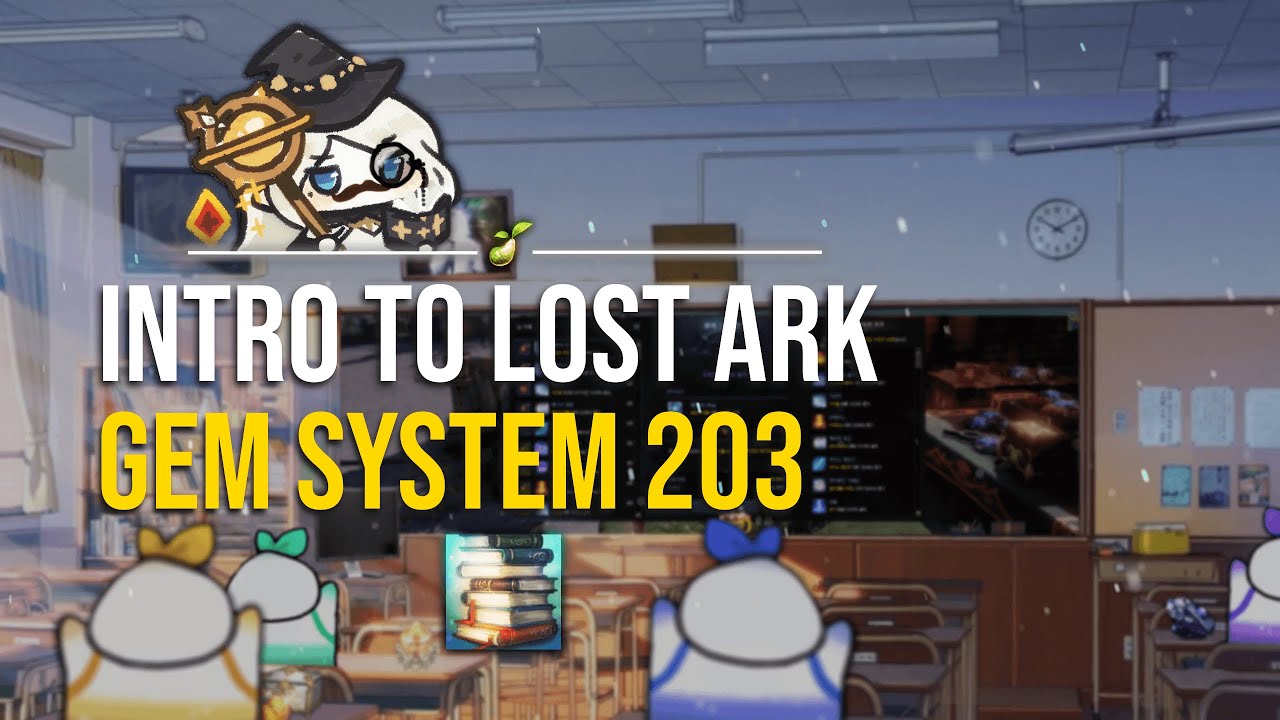 Understanding LOST ARK Gem System 203