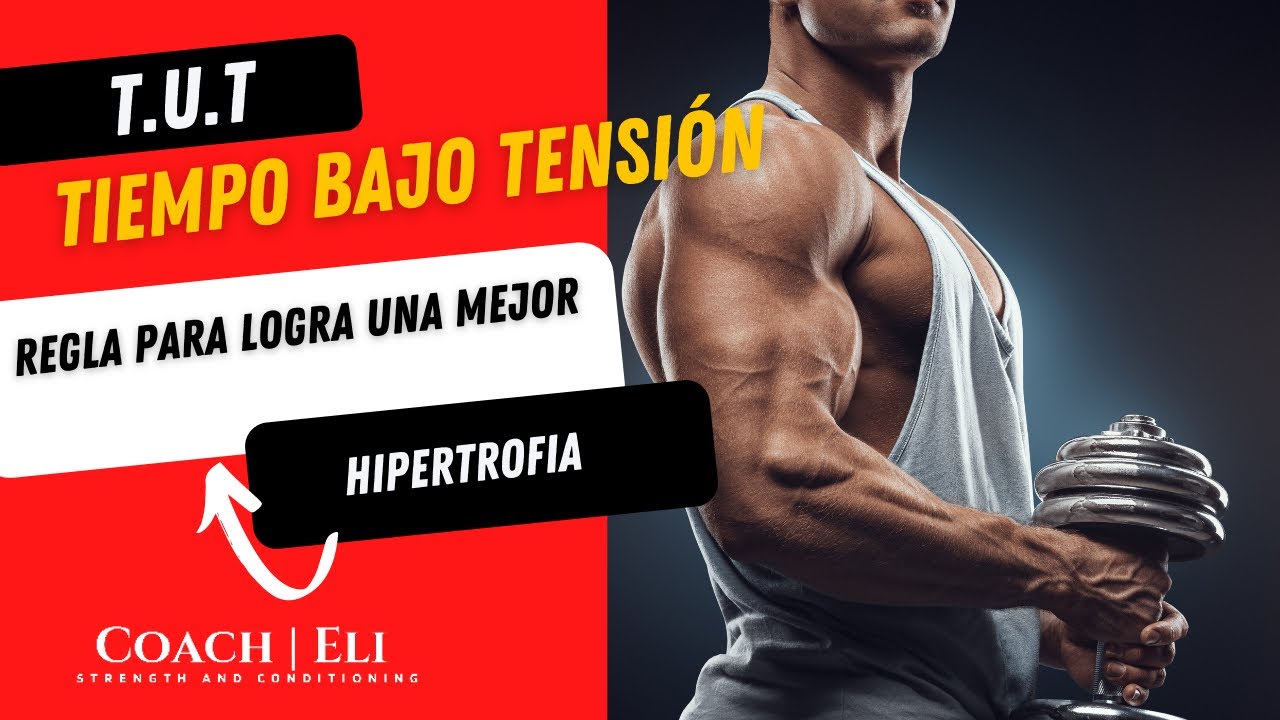 T.U.T  Tiempo bajo tension para mejorar tu entreno
