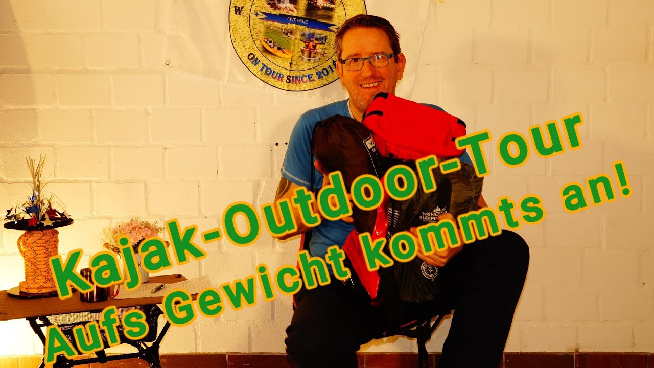 Kajak-Outdoor-Tour. Richtig packen: Auf das Gewicht kommt´ es an