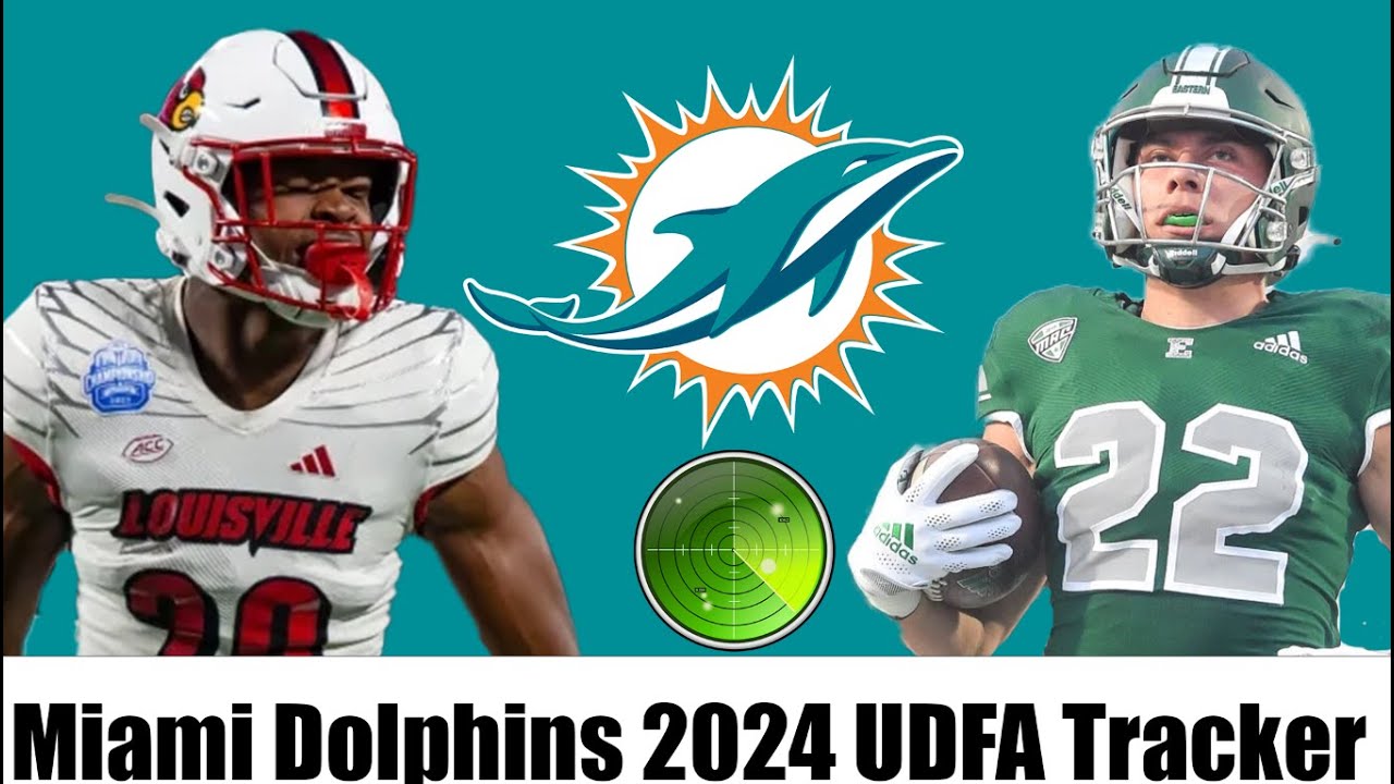 Miami Dolphins UDFA Tracker: All the UDFA that the Miami Dolphins signed after 2024 NFL Draft
