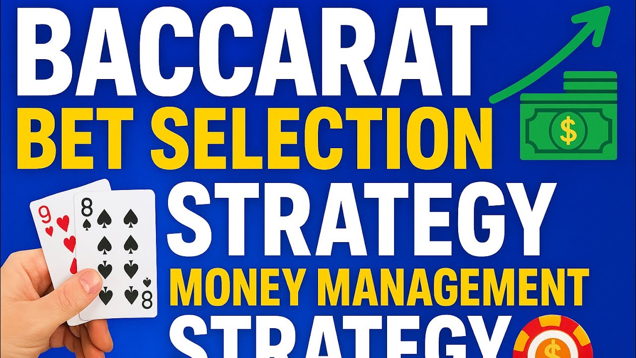 🔥 🔥 Baccarat Bet Selection Strategy + Money Mngmt Strategy 
