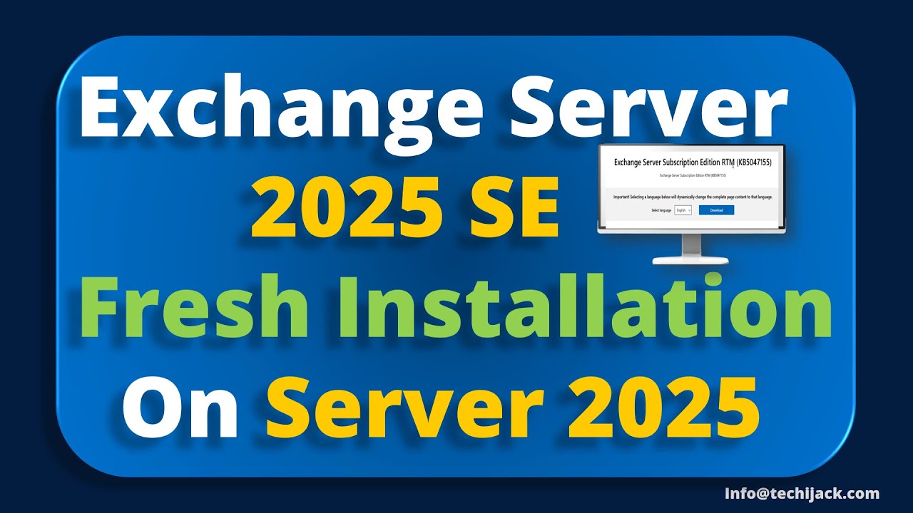 Exchange Server 2025 SE Installation on Server 2025 | Techi Jack