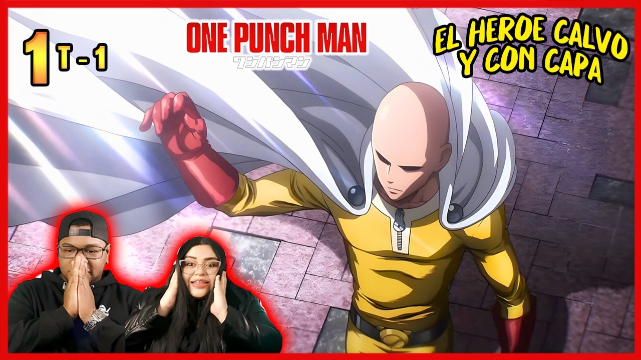 EL CALVITO CON CAPA. VIENDO ONE PUNCH MAN POR PRIMERA VEZ | ONE PUNCH MAN EP 1 TEMP 1