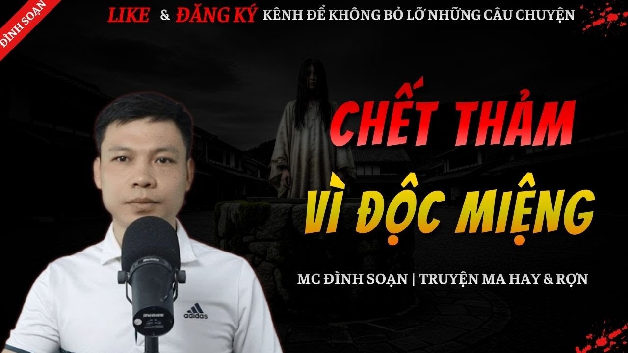 TRUYỆN MA HAY | CHẾT THẢM VÌ ĐỘC MIỆNG || Chuyện Ma Đình Soạn Mới Và Sợ Nhất 2026