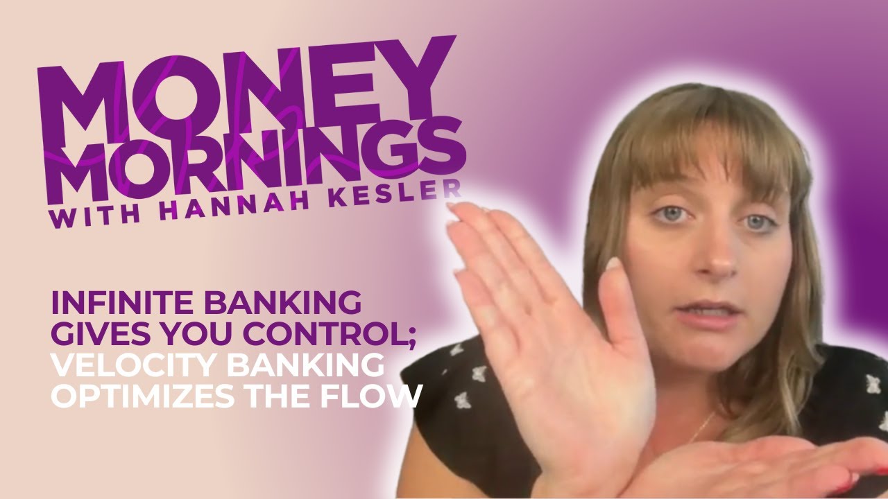Infinite Banking Gives You Control; Velocity Banking Optimizes the Flow.