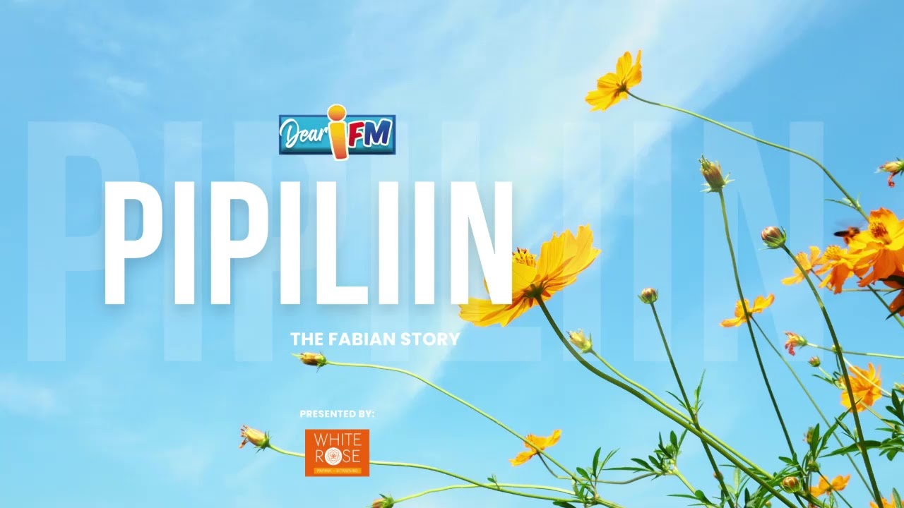 Dear iFM | PIPILIIN - THE FABIAN STORY