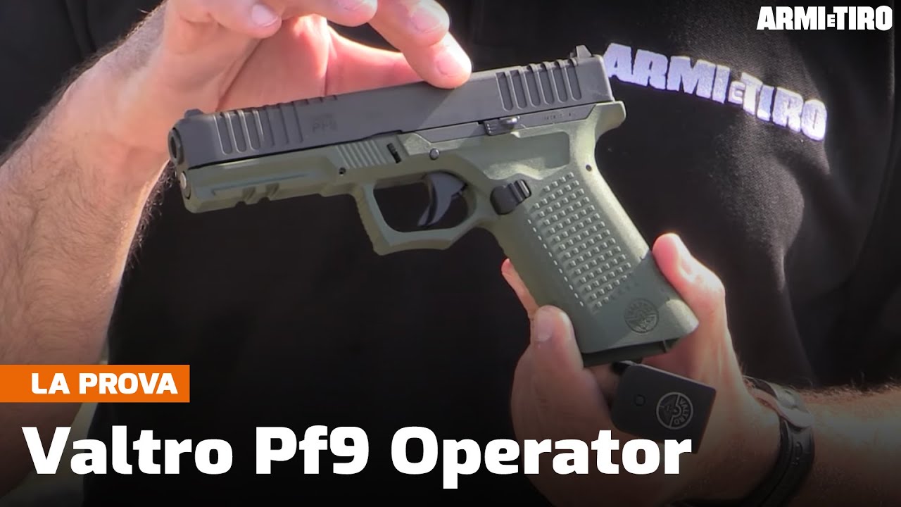 Valtro Pf9 Operator calibro 9x19: la pistola dalle due anime - La prova