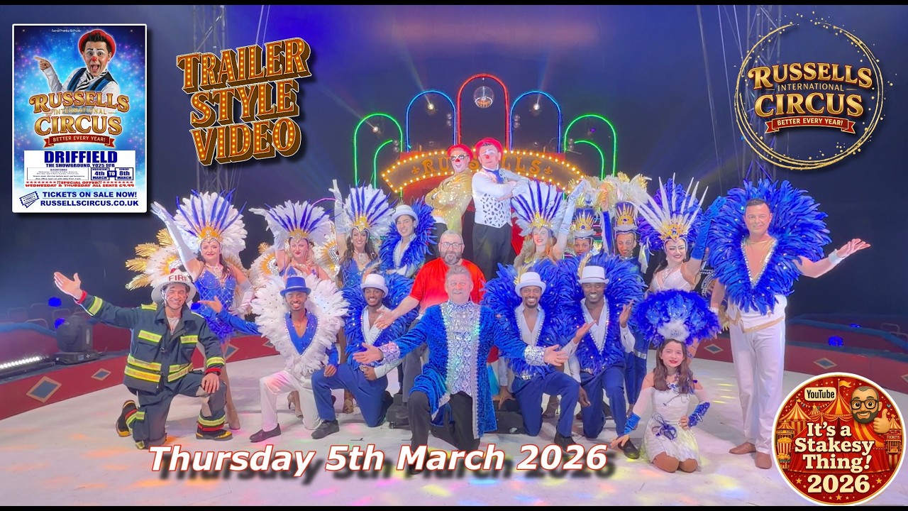 Russells International Circus (Trailer Style Video) Driffield, Thursday 5th March 2026