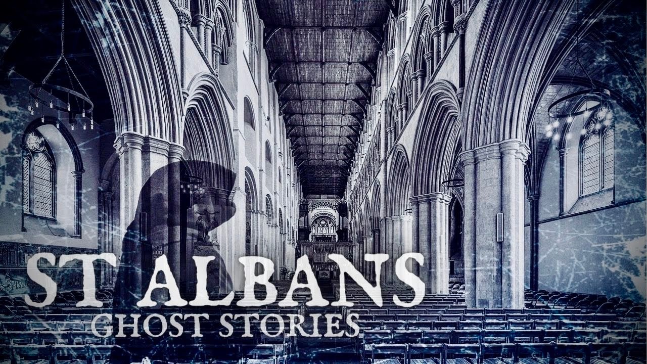 Most Haunted Places in St Albans: An Ancient Cathedral Town 
