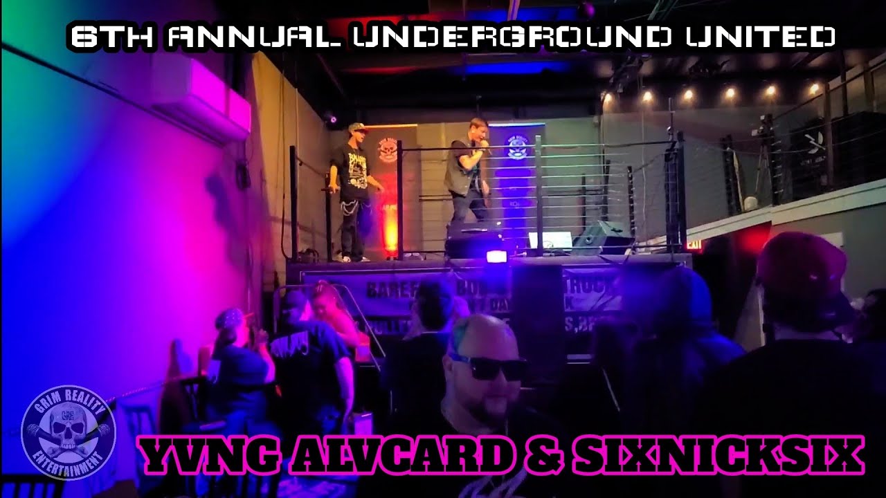 Yvng Alvcard & SixNickSix | 6th Annual Underground United Show