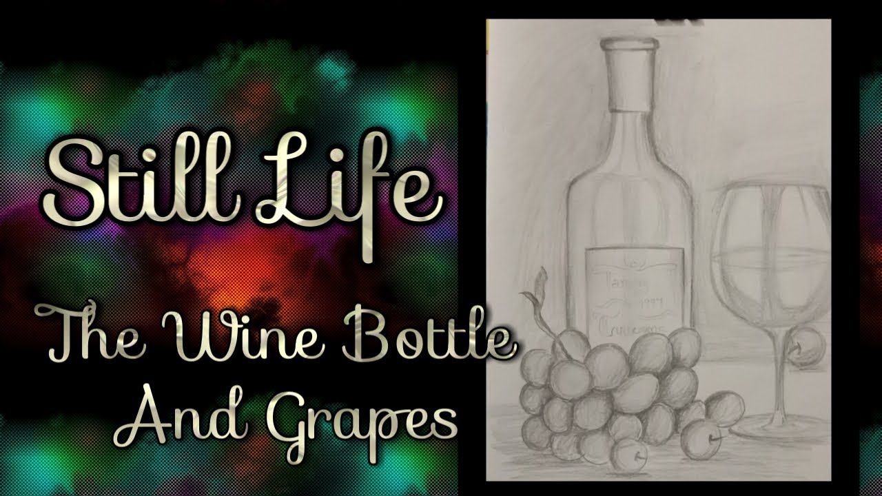 Elementary And Intermediate Exam | Object Drawing (Wine Bottle And Grapes) | Still Life | E9