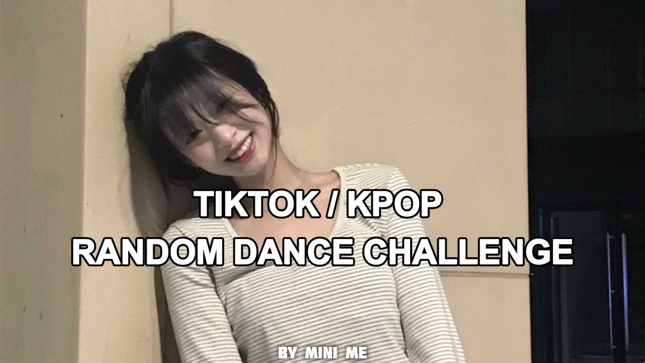 KPOP / TIKTOK RANDOM DANCE CHALLENGE (part1)
