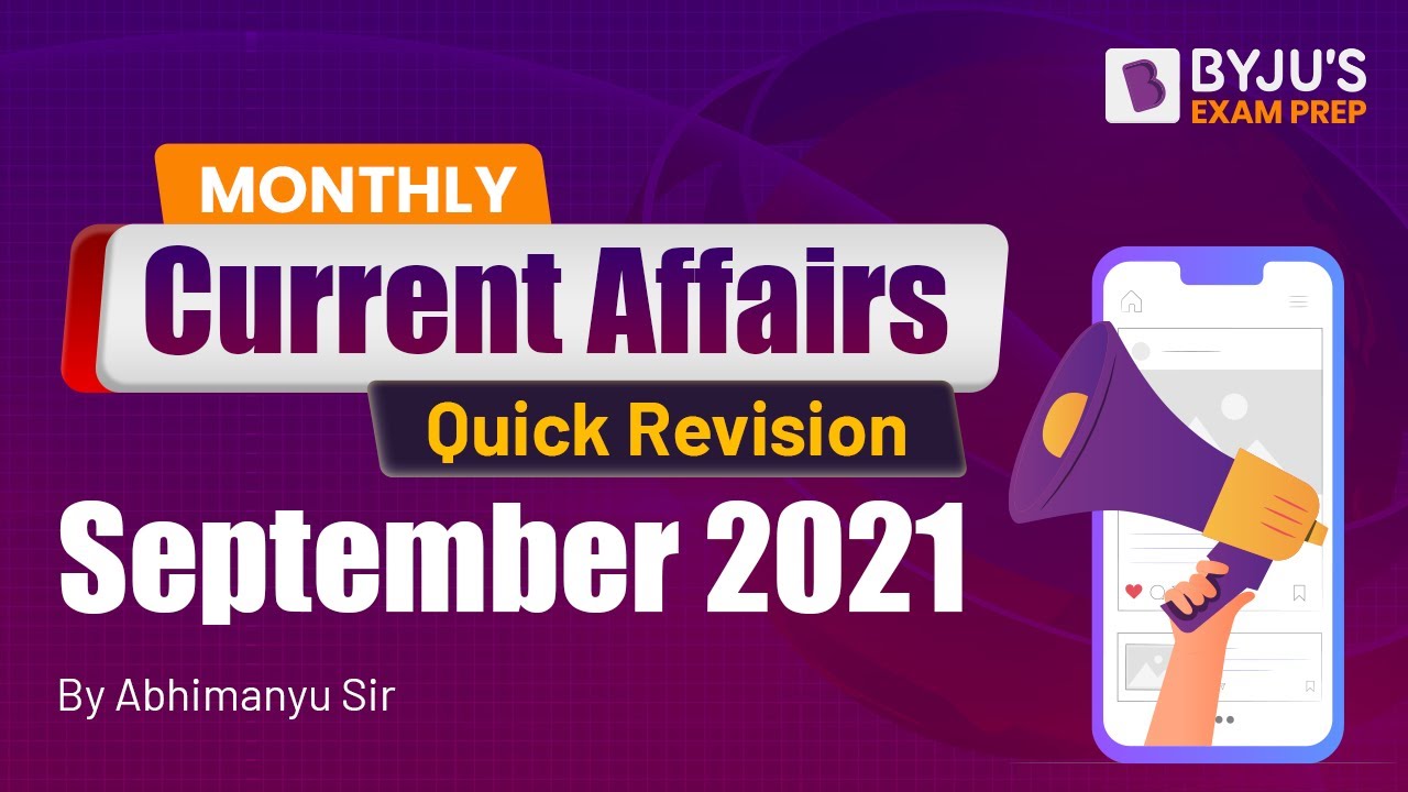 September 2021 Current Affairs | Full Month Current Affairs Revision | CLAT 2022  | Abhimanyu Sir