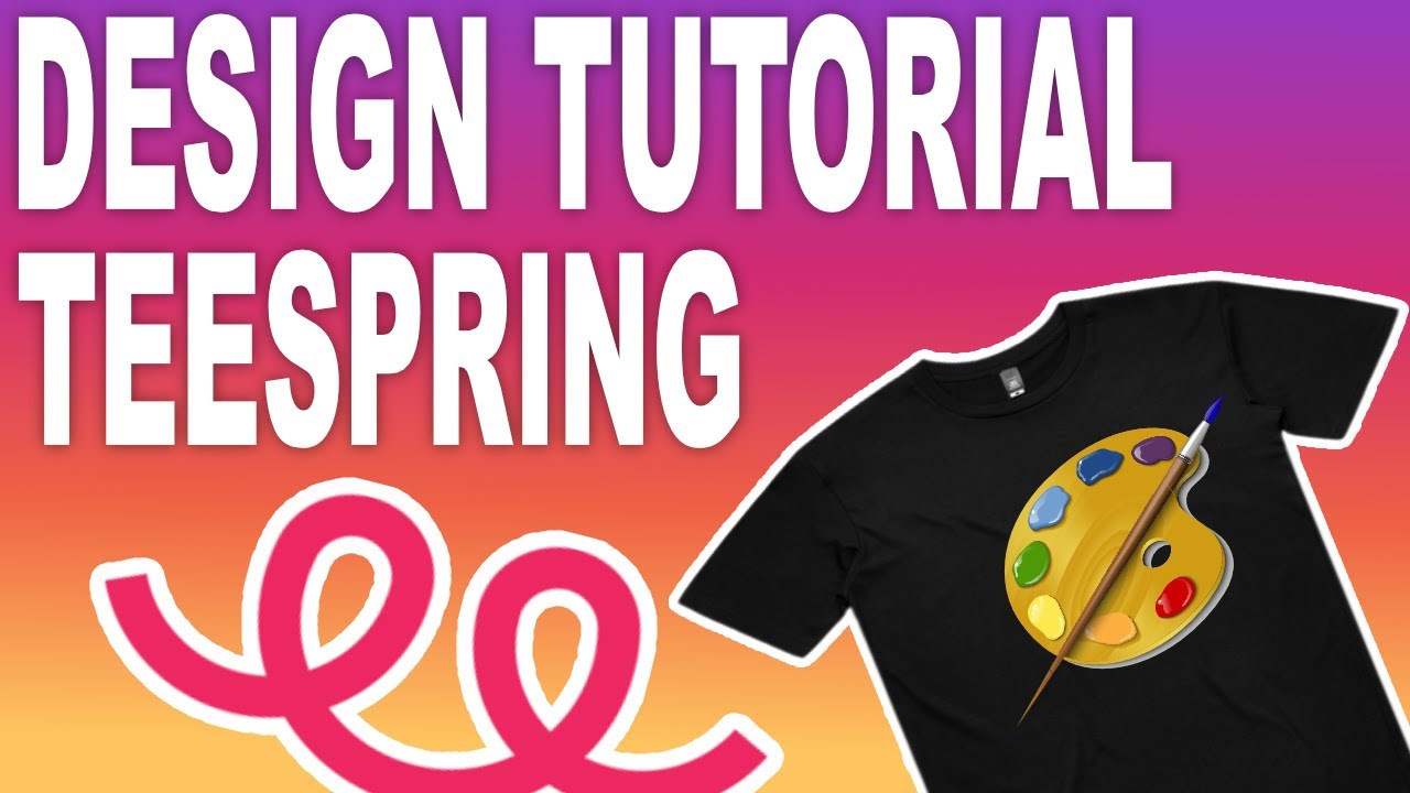 Teespring Design Tutorial (Without Any Designing Skills Using A Free Tool) PART 1