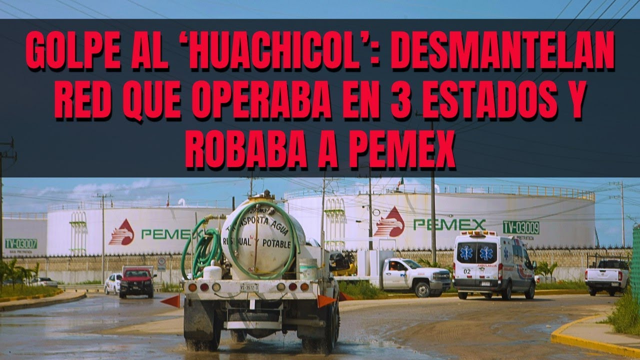 Golpe al ‘huachicol’: desmantelan red que operaba en 3 estados y robaba a Pemex #contralíneatv #news