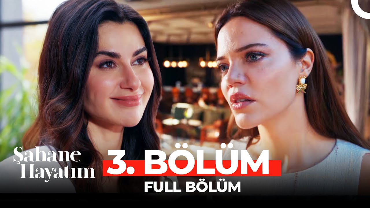 Şahane Hayatım 3. Bölüm
