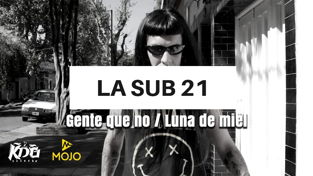 La Sub 21 - Gente que no / Luna de miel (Versi&oacute;n Cumbia)