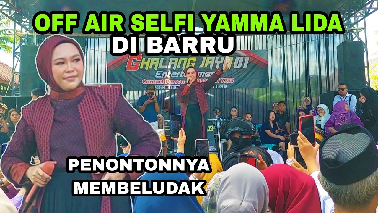 Selfi yamma Lida Perfom luar biasa di off air Kabupaten barru Sulawesi Selatan ,lagu viral