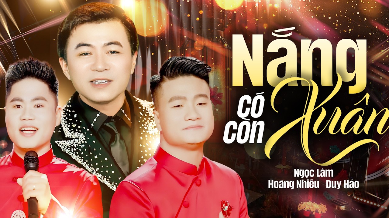Nhạc Xuân 2026 Hay Nhất Mừng Xuân Bính Ngọ - Liên Khúc Nắng Có Còn Xuân | Hoàng Nhiều, Ngọc Lâm