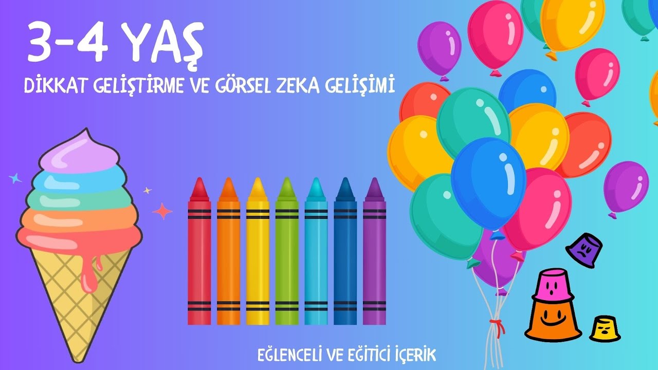 3-4 Yaş &Ccedil;ocuklar İ&ccedil;in Eğlenceli Dikkat Geliştirme  ve G&ouml;rsel Zeka Egzersizleri | Okul&ouml;ncesi Eğitim