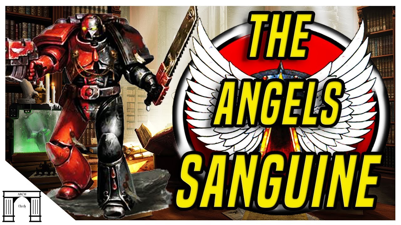 40k Lore The Angels Sanguine Chapter Of The Adeptus Astartes 2nd Founding Successors Blood Angels