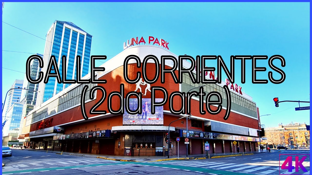 【4K】Walking CALLE CORRIENTES [Parte 2 - Buenos Aires, ARGENTINA] | (Walk 4K)