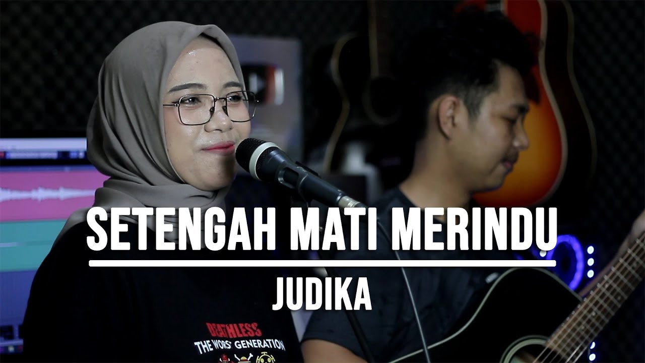 SETENGAH MATI MERINDU - JUDIKA (LIVE COVER INDAH YASTAMI)