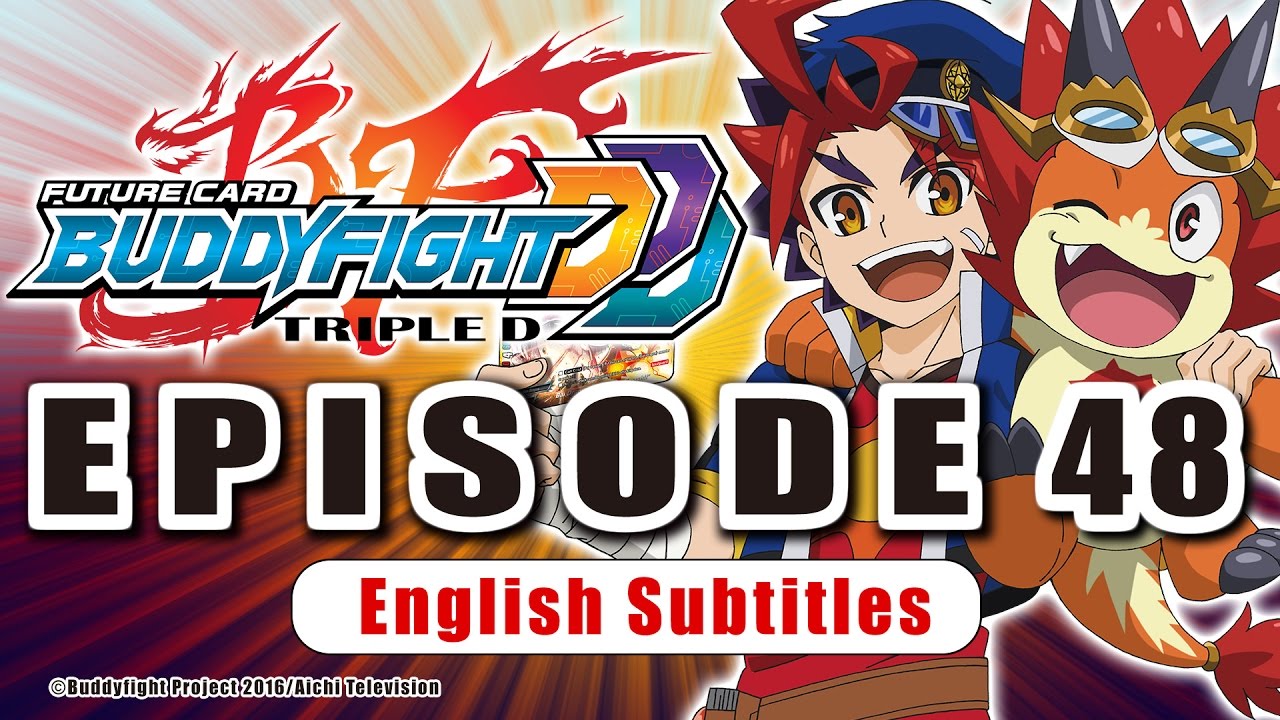 [Sub][Episode 48] Future Card Buddyfight Triple D Animation
