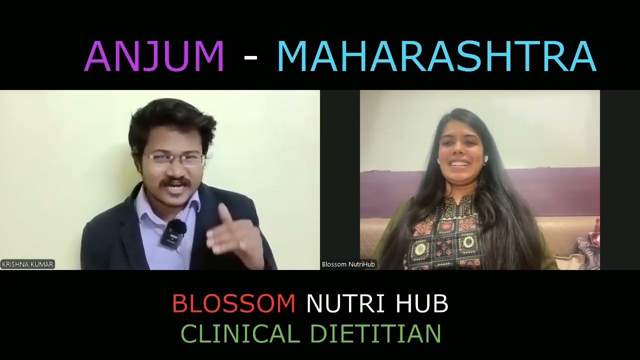 INTERVIEW WITH ANJUM / BLOSSOM NUTRI HUB / CLINICAL DIETITIAN / MAHARASHTRA 