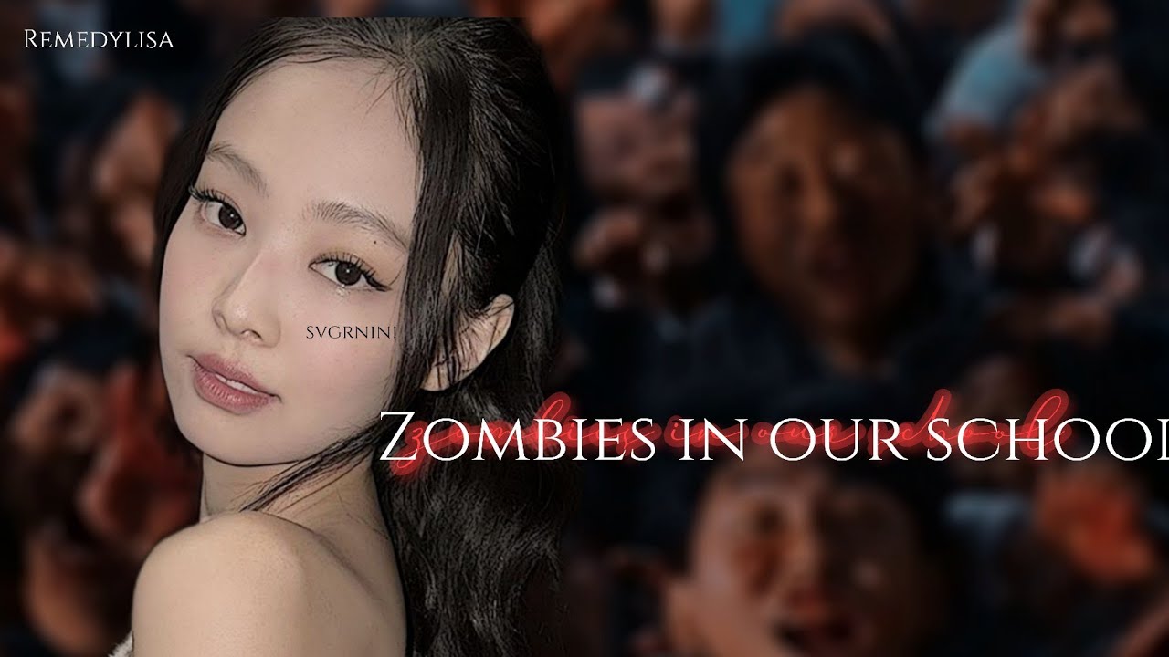 Jenlisa x chaesoo x seulrene Part 1 : Zombies in our School #jenlisa #chaesoo #seulrene #fanfiction