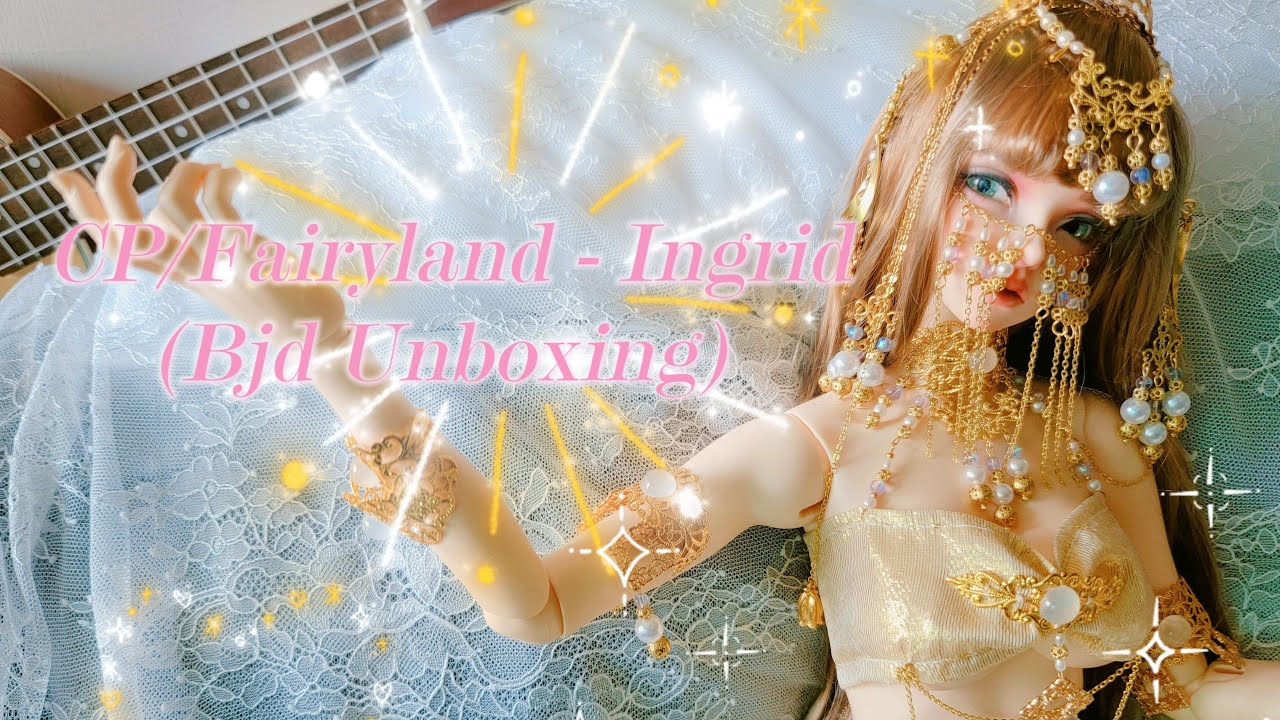 【Bjd Unboxing】CP/FairyLand Ingrid FeePle65 (Black Sapphire) ~ Part 1