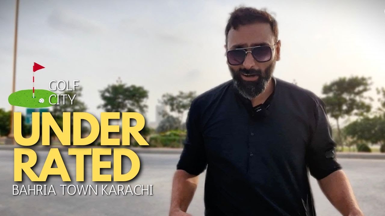 The Most Under-Rated Regions of Golf City in Bahria Town Karachi #bahriatownkarachi