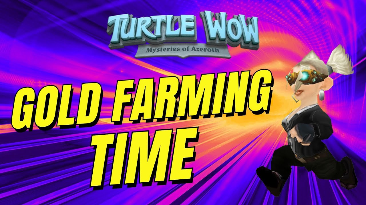 Turtle WoW - Sunday Chill Gold Farming (prices are UP!!)