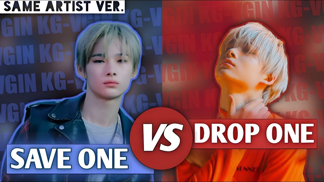 SAVE ONE DROP ONE KPOP SONGS || SAME ARTIST VER. || [VERY HARD]