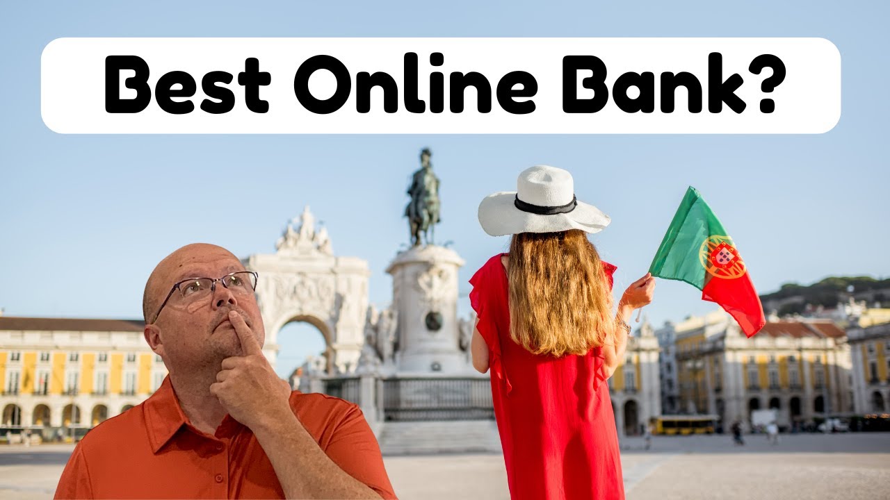 What Online Banks are Best for Portugal?@joricmclean