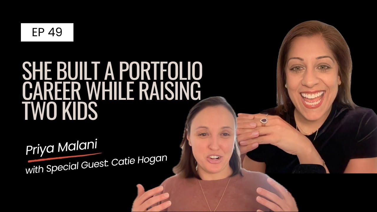 Ep 49 | She Built a Portfolio Career While Raising Two Kids