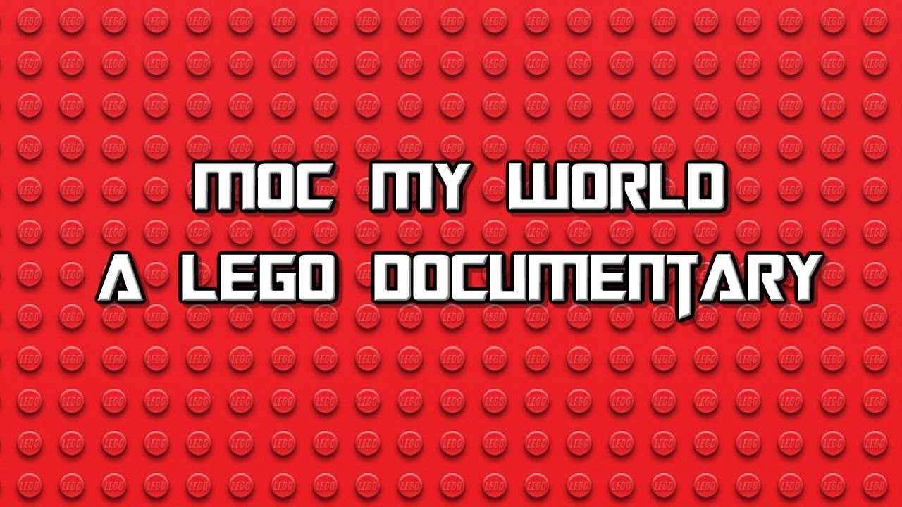 MOC My World: A LEGO Documentary by LegoLee329