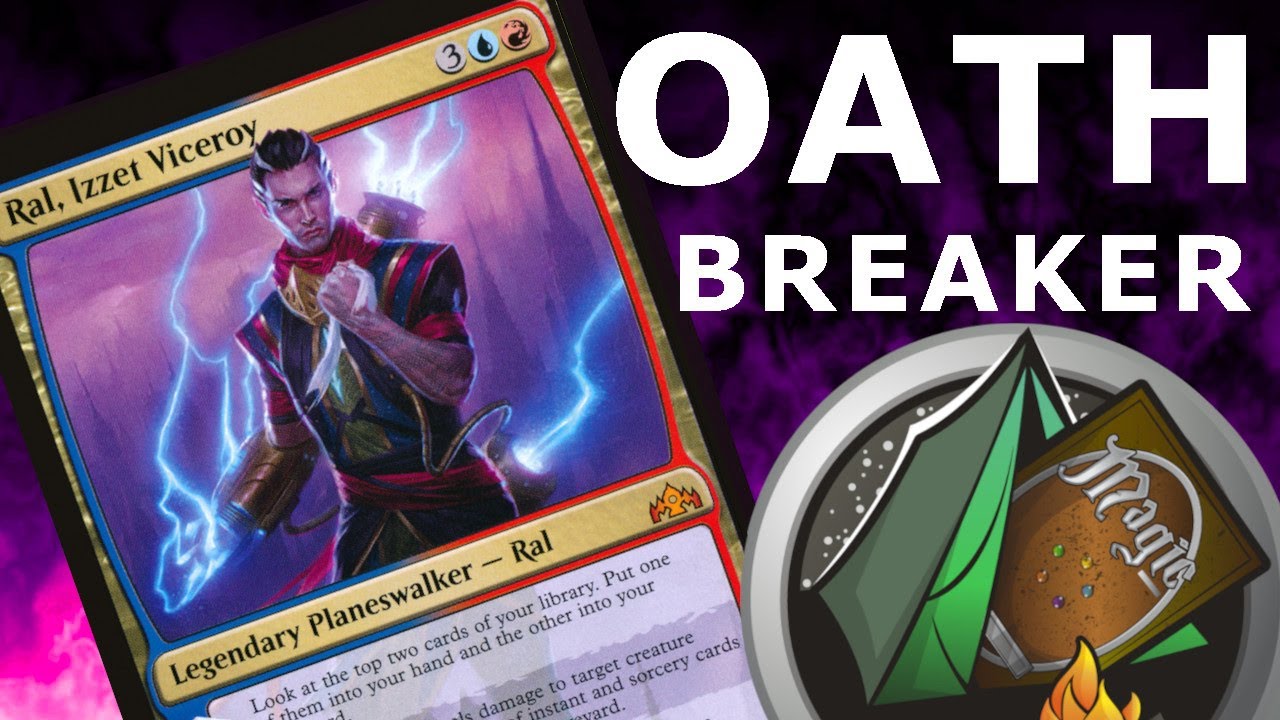 Ral, Izzet Viceroy OATHBREAKER top signature spells!