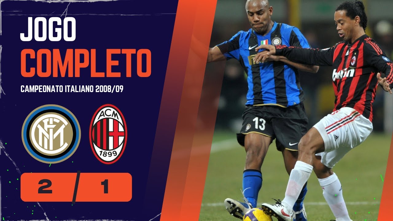INTER x  MILAN - CAMPEONATO ITALIANO 2008/09 | JOGO COMPLETO