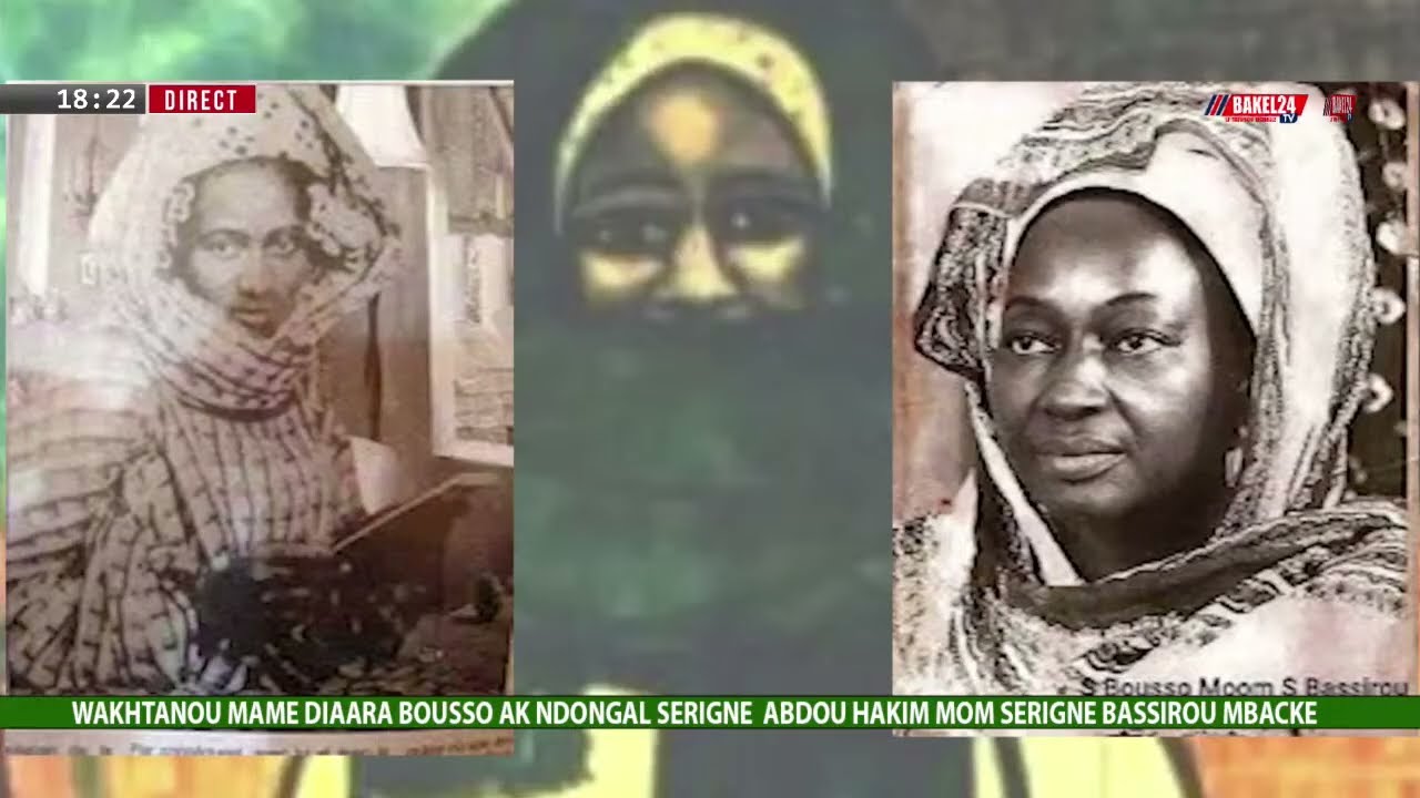 WAKHTANOU  MAME DIAARA BOUSSO AK NDONGAL SERIGNE ABDOU HAKIM MOM SERIGNE BASSIROU MBACKE