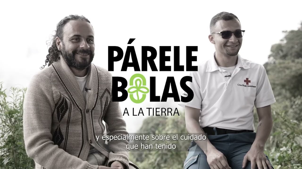 Párale bolas a la Tierra – A los pies de un volcán (Nevado del Ruiz)