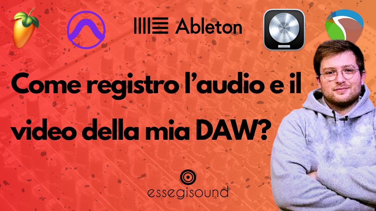 Come fare un tutorial su Logic Pro , FL Studio , Ableton | Essegisound Studio